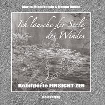 Ich lausche der Seele des Windes - Bebilderte Einsichten