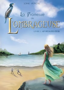 La Promesse de l'Ombrageuse - Livre 1 : Au-delà des mers