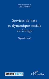 Services de base et dynamique sociale au Congo - Regards croisés