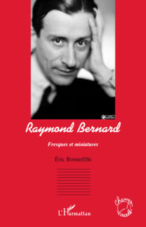 Raymond Bernard - Fresques et miniatures