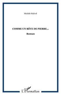 Comme un rêve de pierre... - Roman