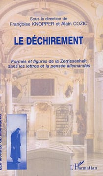 Le déchirement - Formes et figures de la Zerrissenheit dans les lettres et la pensée allemandes