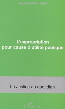 L'expropriation pour cause d'utilié publique
