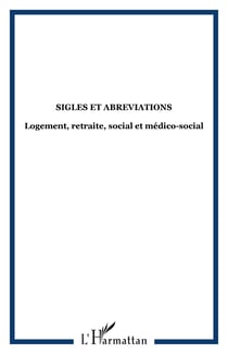 Sigles et abreviations - Logement, retraite, social et médico-social