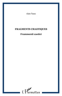Fragments chaotiques Frammenti caotici - Frammenti caotici