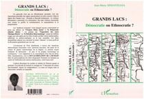 Grands lacs : démocratie ou ethnocratie ?