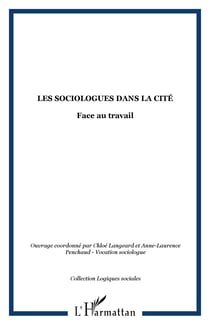 Les sociologues dans la cité - Face au travail