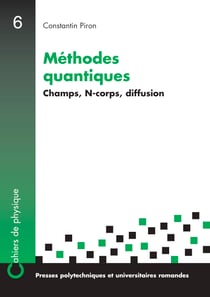Méthodes quantiques - Champs, N-corps, diffusion