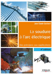 La soudure à l'arc électrique - Des principes aux applications