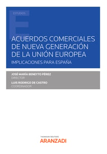 Acuerdos comerciales de nueva generación de la Unión Europea. Implicaciones para España