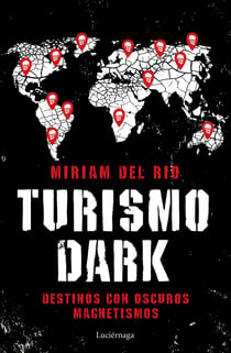 Turismo Dark - Destinos con oscuros magnetismos