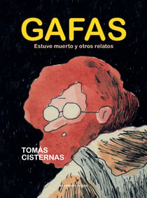 Gafas - Estuve muerto y otro relatos