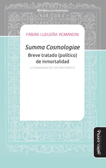 Summa Cosmologiae - Breve tratado (político) de inmortalidad - La comunidad de los espectros IV