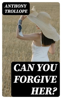 Can You Forgive Her? - Romance Novel