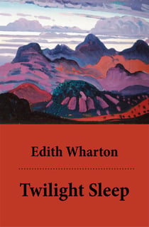 Twilight Sleep (Unabridged)