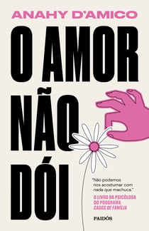 O amor não dói - Não podemos nos acostumar com nada que machuca