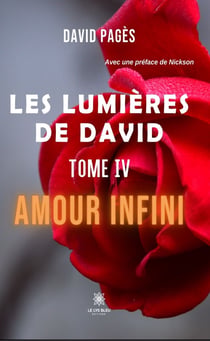 Les lumières de David - Tome 4 - Amour infini