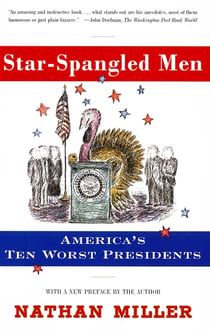 Star-Spangled Men - America's Ten Worst Presidents