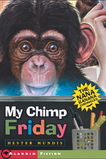My Chimp Friday - The Nana Banana Chronicles