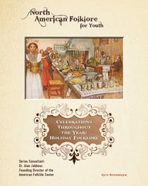 Celebrations Throughout the Year - Holiday Folklore
