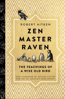 Zen Master Raven - The Teachings of a Wise Old Bird