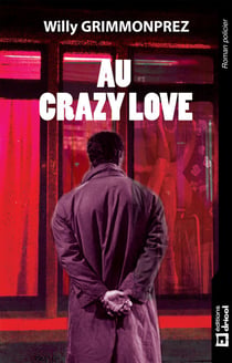 Au crazy Love - Un polar à l'atmosphère lourde