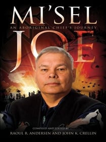 Mi'sel Joe - An Aboriginal Chief’s Journey