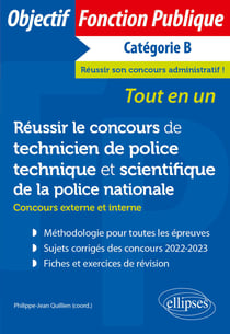 Réussir le concours de technicien de police technique et scientifique de la police nationale : concours externe et interne