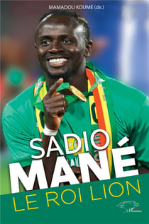 Sadio Mane, le roi lion