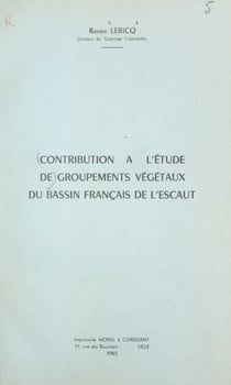 Contribution à l'étude de groupements végétaux du bassin français de l'Escaut