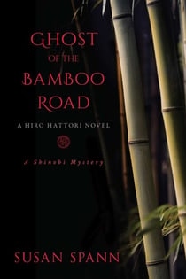 Ghost of the Bamboo Road - A Hiro Hattori Novel