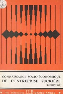 Connaissance socio-économique d'ensemble de l'entreprise sucrière - Manuel des participants
