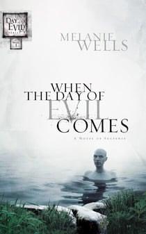 When the Day of Evil Comes (Day of Evil Series #1) - A Novel of Suspense