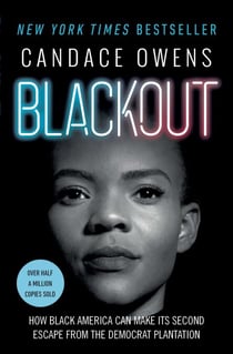 Blackout - How Black America Can Make Its Second Escape from the Democrat Plantation
