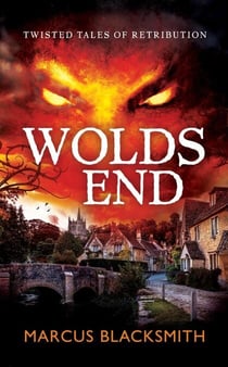 Wolds End - Twisted Tales, #1