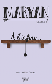 MARYAN Épisode 5 - À l'infini...