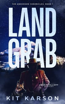 Land Grab - The Anderson Chronicles, #1