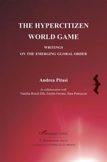 The Hypercitizen World Game - Writings on the Emerging Global Order