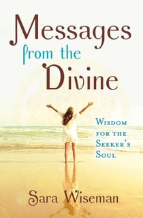 Messages from the Divine - Wisdom for the Seeker's Soul