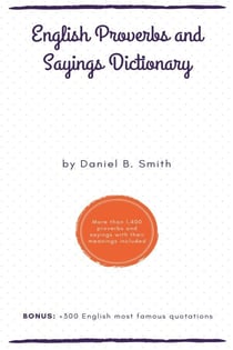 English Proverbs and Sayings Dictionary