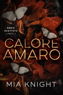 Calore amaro - Serie Scottata, #1