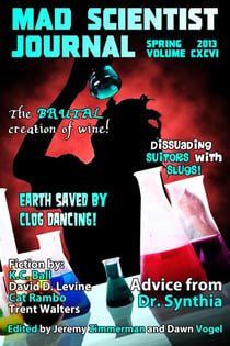 Mad Scientist Journal: Spring 2013 - Mad Scientist Journal, #5