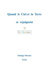 Quand le ciel et la terre se rejoignent - En Cheminant