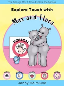 Explore Touch with Max and Flora - The Siblings Max & Flora Explore the Senses, #6