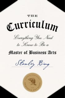 The Curriculum - Everything You Need to Know to Be a Master of Business Arts