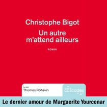 Un autre m'attend ailleurs
