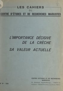 L'importance décisive de la crèche - Sa valeur actuelle