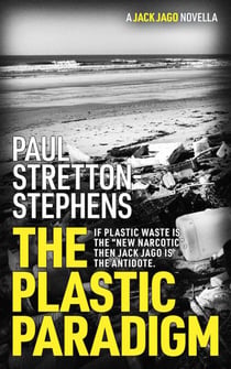 The Plastic Paradigm - The Jack Jago Thriller Series, #1