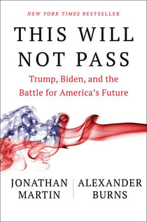 This Will Not Pass - Trump, Biden, and the Battle for America's Future