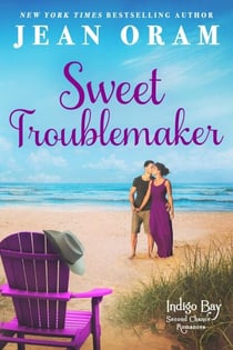 Sweet Troublemaker - Indigo Bay Second Chance Romances, #1